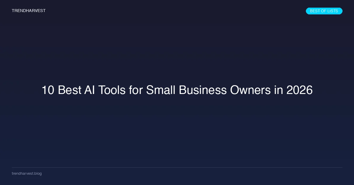 10 Best AI Tools for Small Business Owners in 2026